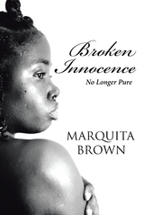 Broken Innocence -  Marquita Brown