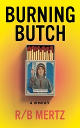 Burning Butch -  R/B Mertz