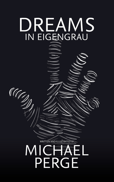 Dreams in Eigengrau -  Michael Perge