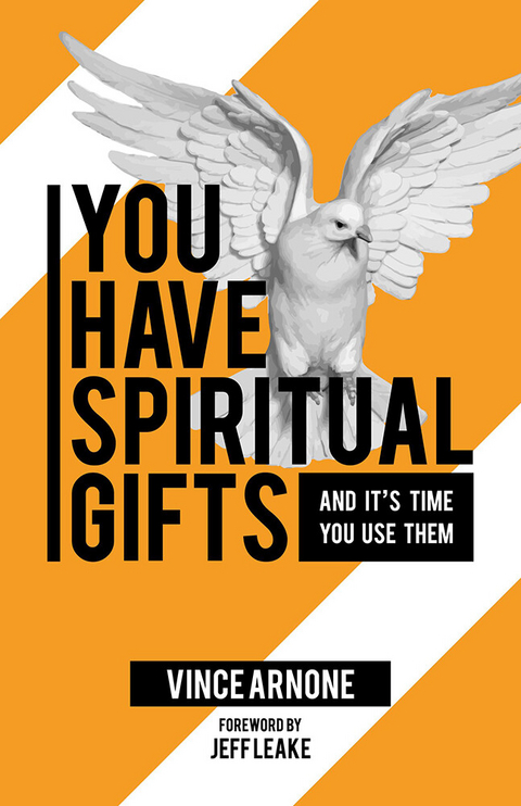 You Have Spiritual Gifts -  Vince Arnone
