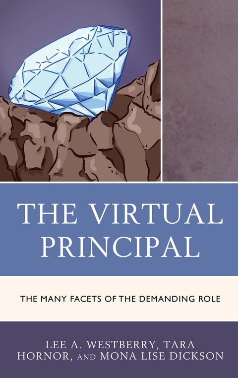 Virtual Principal -  Mona Lise Dickson,  Tara Hornor,  Lee A. Westberry