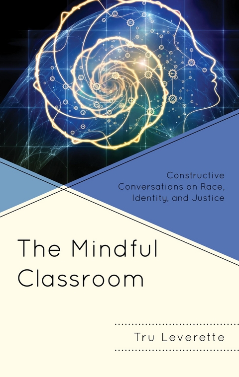 Mindful Classroom -  Tru Leverette