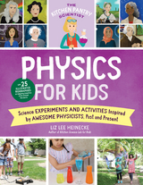 The Kitchen Pantry Scientist Physics for Kids - Liz Lee Heinecke