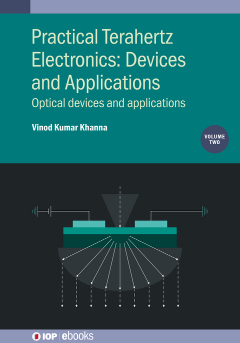 Practical Terahertz Electronics: Devices and Applications, Volume 2 - Vinod Kumar Khanna