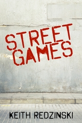 Street Games -  Keith Redzinski