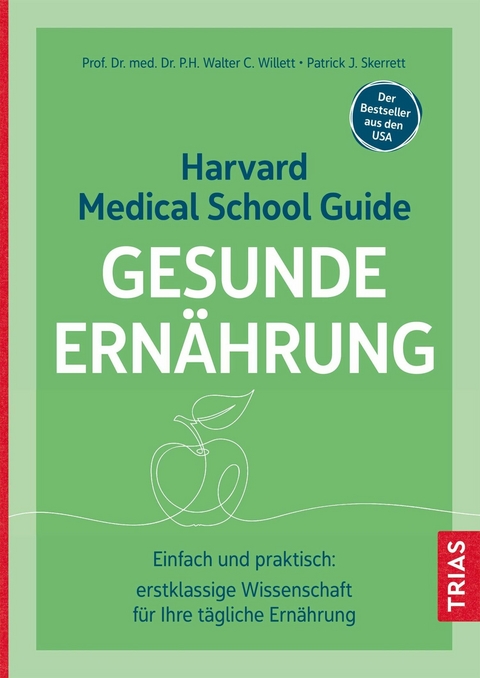 Harvard Medical School Guide Gesunde Ernährung -  Walter C. Willett,  Patrick J. Skerrett