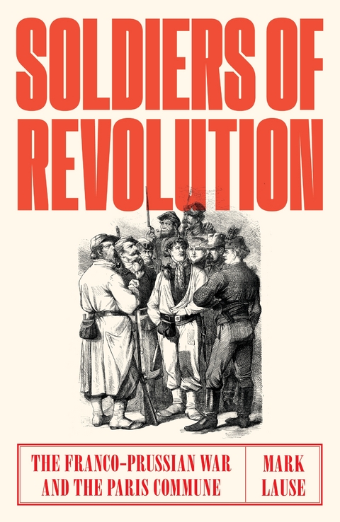 Soldiers of Revolution -  Mark Lause