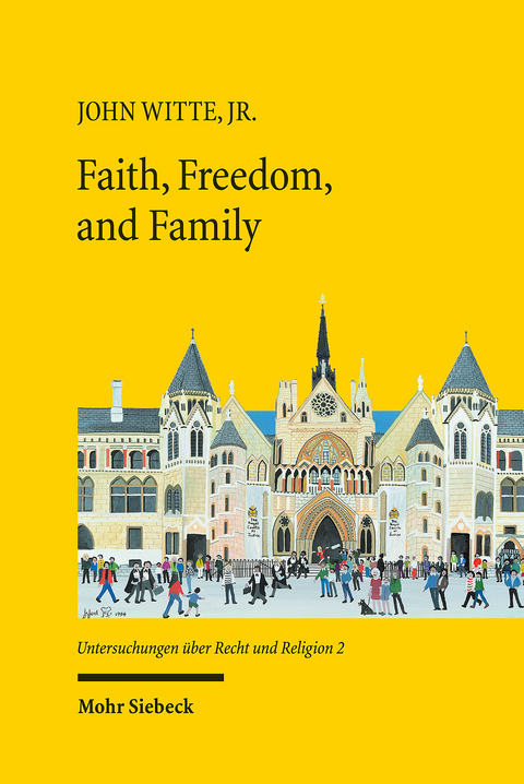 Faith, Freedom, and Family -  John Witte