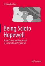 Being Scioto Hopewell: Ritual Drama and Personhood in Cross-Cultural Perspective -  Christopher Carr