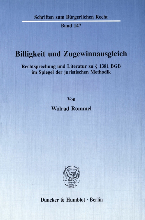 Billigkeit und Zugewinnausgleich. -  Wolrad Rommel