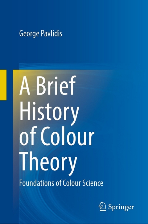 A Brief History of Colour Theory -  George Pavlidis