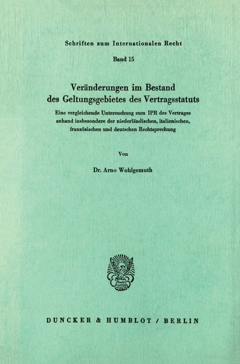 Veränderungen im Bestand des Geltungsgebietes des Vertragsstatuts. -  Arno Wohlgemuth