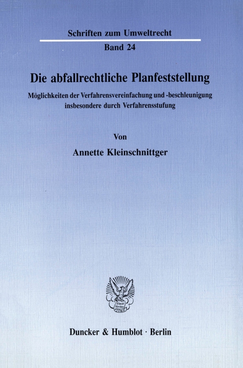 Die abfallrechtliche Planfeststellung. -  Annette Kleinschnittger