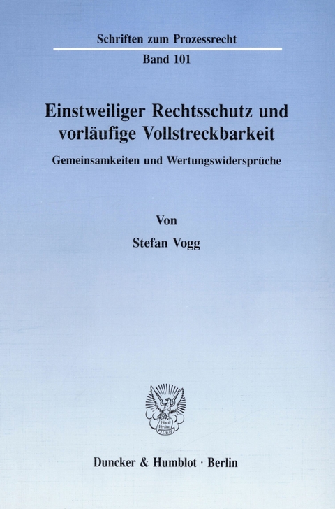 Einstweiliger Rechtsschutz und vorläufige Vollstreckbarkeit. -  Stefan Vogg