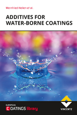 Additives for Water-borne Coatings - Wernfried Heilen