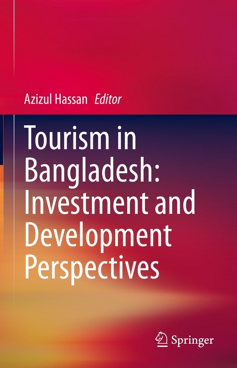 Tourism in Bangladesh: Investment and Development Perspectives - 