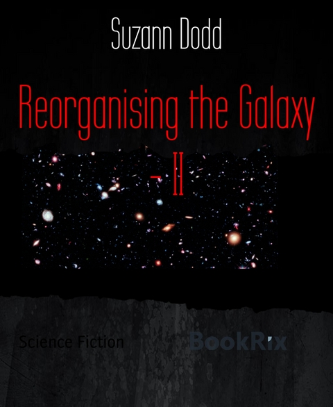 Reorganising the Galaxy - II - Suzann Dodd