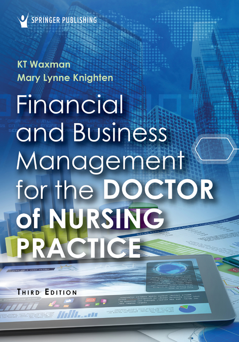 Financial and Business Management for the Doctor of Nursing Practice - 