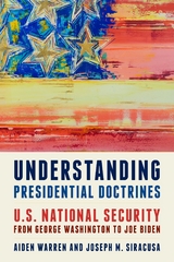 Understanding Presidential Doctrines -  Joseph M. Siracusa,  Aiden Warren