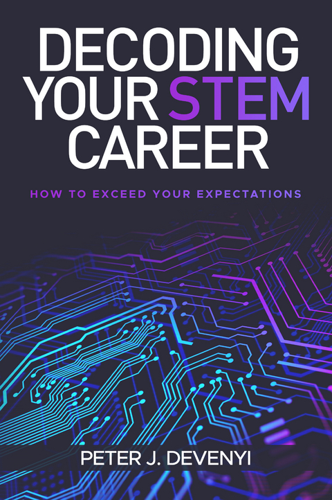 Decoding Your STEM Career - Peter J. Devenyi