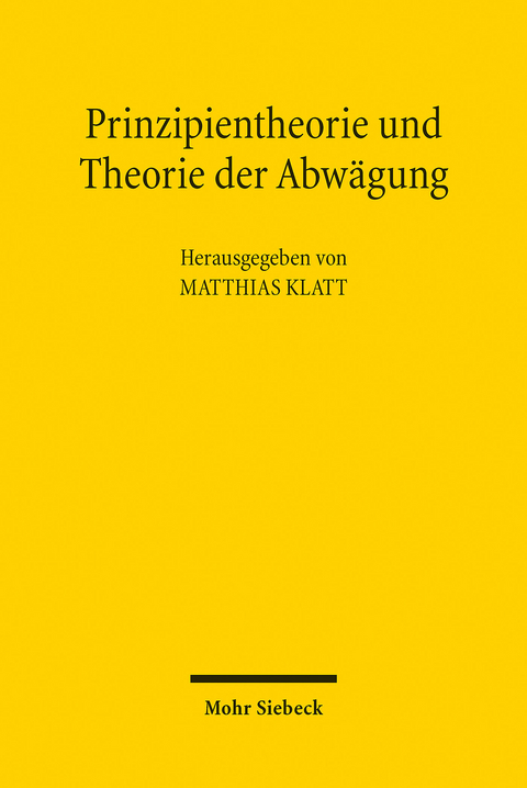 Prinzipientheorie und Theorie der Abwägung - 