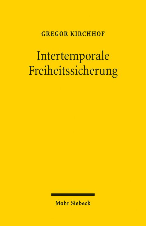 Intertemporale Freiheitssicherung -  Gregor Kirchhof