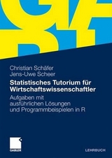 Statistisches Tutorium für Wirtschaftswissenschaftler - MSc Christian Schäfer, Jens-Uwe Scheer