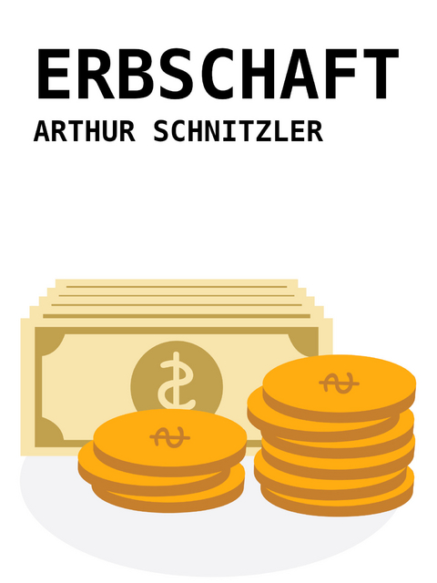 Erbschaft - Arthur Schnitzler