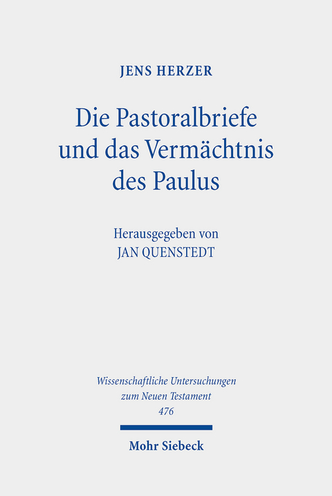 Die Pastoralbriefe und das Vermächtnis des Paulus -  Jens Herzer