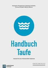 Handbuch Taufe -  Benjamin Schließer,  Corinna Schubert,  Markus Weimer,  Heinzpeter Hempelmann