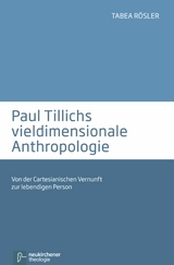 Paul Tillichs vieldimensionale Anthropologie -  Tabea Rösler