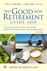 The Good Non Retirement Guide 2010 - Kay, Frances