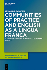 Communities of Practice and English as a Lingua Franca -  Karolina Kalocsai