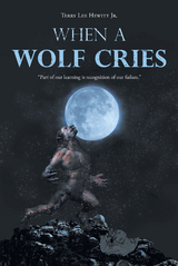 When a Wolf Cries -  Terry Lee Hewitt