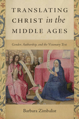 Translating Christ in the Middle Ages -  Barbara Zimbalist