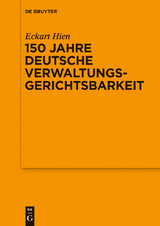 150 Jahre deutsche Verwaltungsgerichtsbarkeit -  Eckart Hien