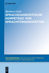 Sprachdiagnostische Kompetenz von Sprachförderkräften -  Barbara Geist