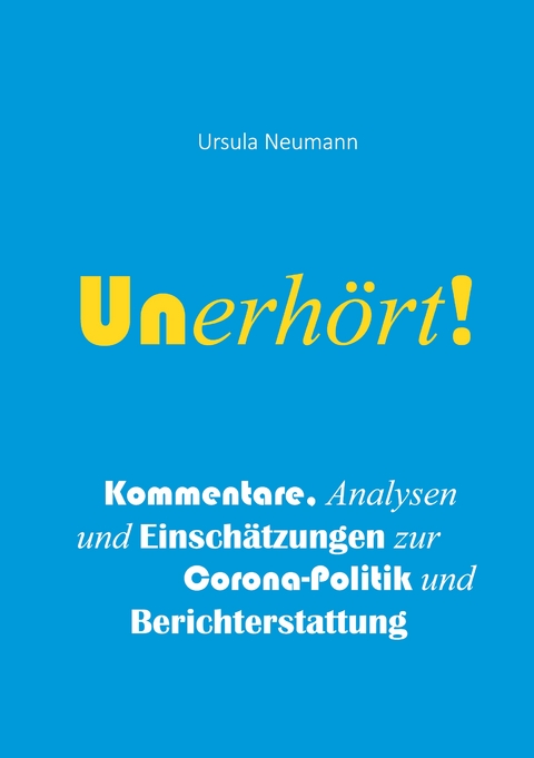 Unerhört! - Ursula Neumann