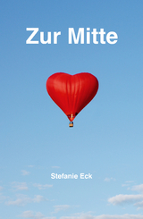 Zur Mitte - Stefanie Eck