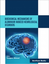 Biochemical Mechanisms of Aluminium Induced Neurological Disorders - 