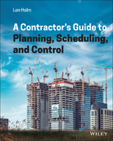 Contractor's Guide to Planning, Scheduling, and Control -  Len Holm