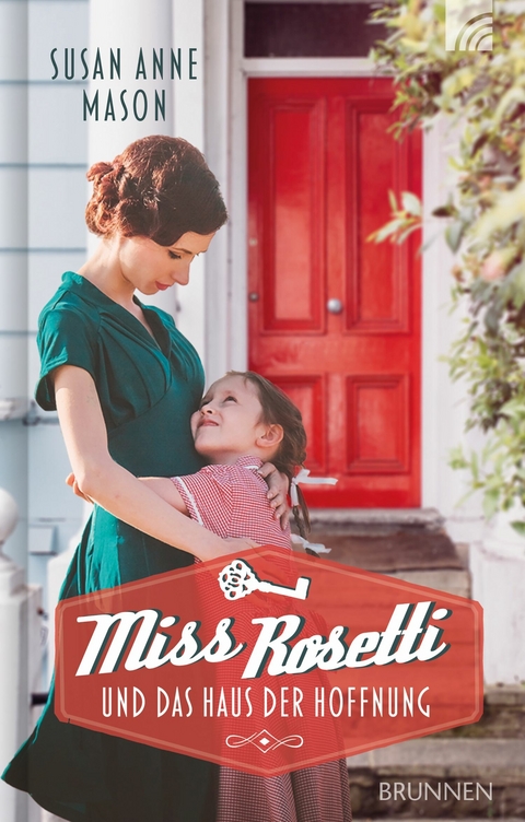 Miss Rosetti und das Haus der Hoffnung - Susan Anne Mason