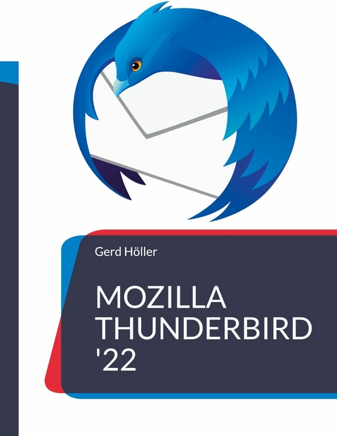 Mozilla Thunderbird &apos;22 -  Gerd Höller