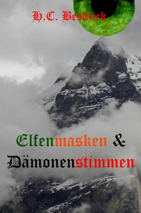 Elfenmasken und Dämonenstimmen -  H.C. Besdziek