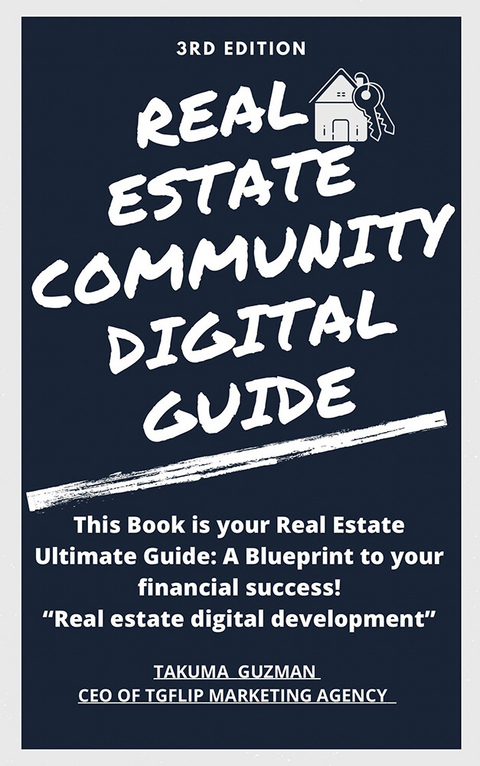 Real Estate Community Digital Guide Book 3RD Edition -  Takuma Guzman
