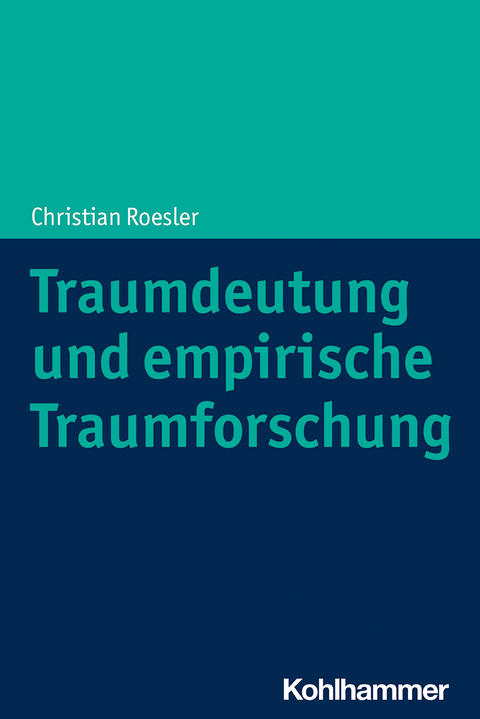 Traumdeutung und empirische Traumforschung - Christian Roesler