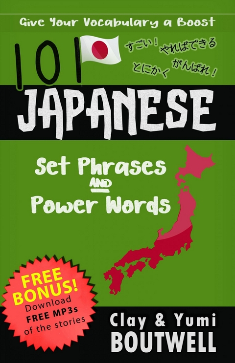 101 Japanese Set Phrases and Power Words -  Clay Boutwell,  Yumi Boutwell