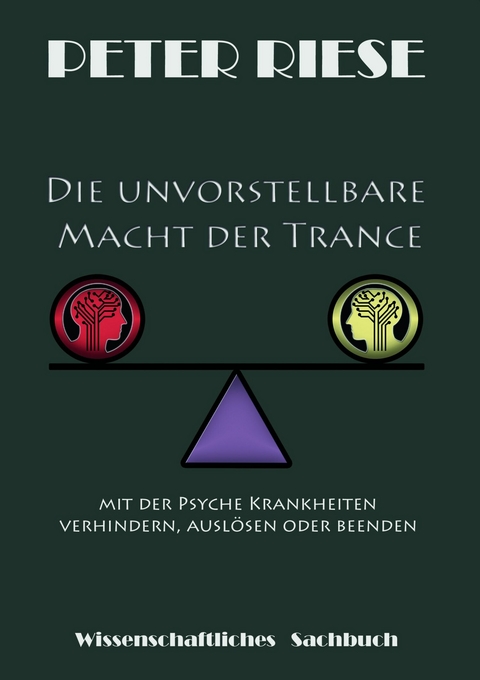 Die unvorstellbare Macht der Trance -  Peter Riese