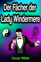 Der Fächer der Lady Windermere - Oscar Wilde