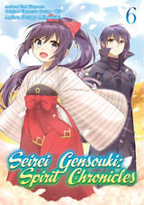 Seirei Gensouki: Spirit Chronicles (Manga) Volume 6 - Yuri Kitayama